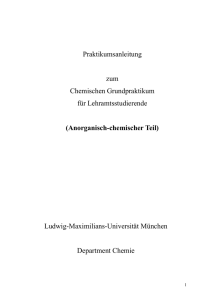 Praktikumsanleitung zum Chemischen Grundpraktikum für