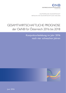 GESAMTWIRTSCHAFTLICHE PROGNOSE der OeNB für Österreich