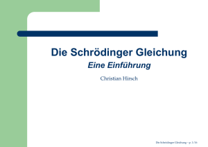 Die Schrödinger Gleichung