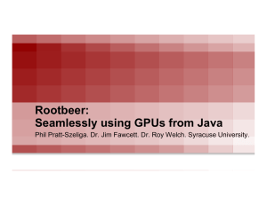Rootbeer: Seamlessly Using GPUs from Java | GTC 2013