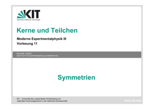 Symmetrien, Neutrino-Streuung - Institut für Experimentelle Kernphysik