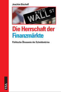 Die Herrschaft der Finanzmärkte