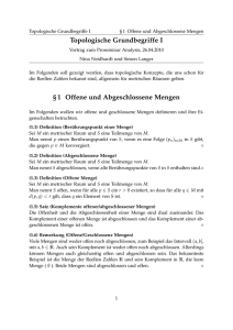 Topologische Grundbegriffe I § 1 Offene und Abgeschlossene Mengen