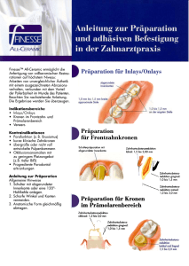 Präparation für Frontzahnkronen Präparation für Kronen im