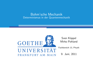 Bohm`sche Mechanik - Determinismus in der Quantenmechanik