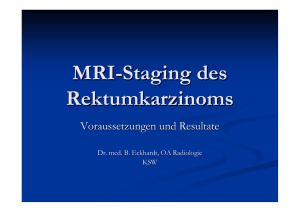 MRI-Staging des Rektumkarzinoms