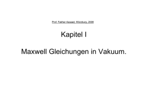 Kapitel I Maxwell Gleichungen in Vakuum.
