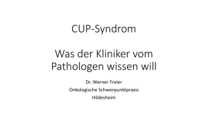 CUP-Syndrom Was der Kliniker vom Pathologen wissen will