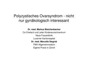 Polyzystisches Ovarsyndrom - nicht nur gynäkologisch interessant