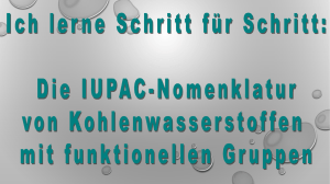 Benennen Sie die Verbindungen nach der IUPAC