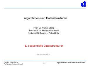 Algorithmen und Datenstrukturen 11 Sequen elle Datenstrukturen