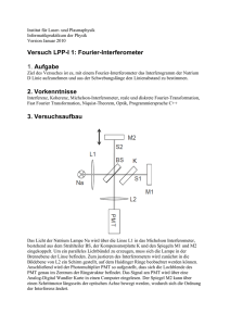 Versuch LPP-I 1: Fourier-Interferometer 1. Aufgabe 2. Vorkenntnisse