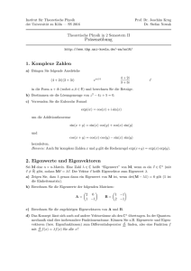 Präsenzübung 1. Komplexe Zahlen 2. Eigenwerte und Eigenvektoren