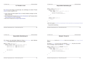 12. Threads in Java Sequentielle Abarbeitung (1) Sequentielle