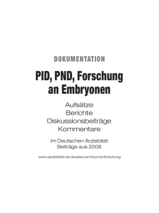 PID, PND, Forschung an Embryonen