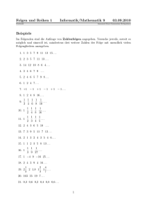 Folgen und Reihen 1 Informatik/Mathematik 9 03.09.2010 Beispiele