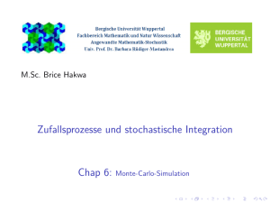 Zufallsprozesse und stochastische Integration [1.4cm] Chap 6