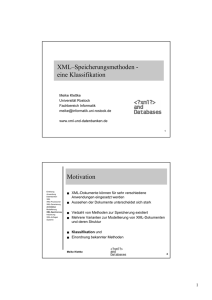 XML–Speicherungsmethoden - eine Klassifikation Motivation