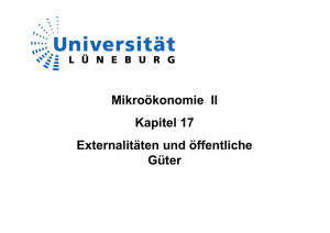 Mikroökonomie II Kapitel 17 Externalitäten und öffentliche Güter