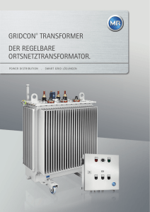 griDcOn® TransFOrMer Der regelBare OrTsneTZTransFOrMaTOr.