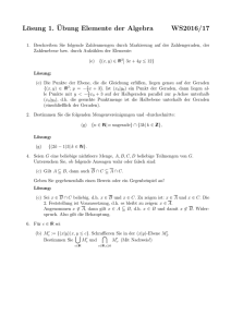 Lösung 1. ¨Ubung Elemente der Algebra WS2016/17