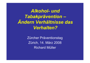 Alkohol- und Tabakprävention - Ändern Verhältnisse das Verhalten?
