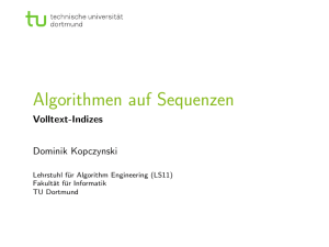 Volltext-Indizes - Lehrstuhl 11 Algorithm Engineering