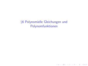 §6 Polynomielle Gleichungen und Polynomfunktionen