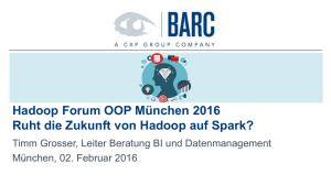 Hadoop Forum OOP München 2016 Ruht die Zukunft von