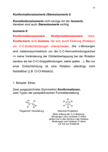 Konformationsisomerie (Stereoisomerie I) Konstitutionsisomerie