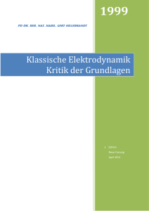 Klassische Elektrodynamik Kritik der Grundlagen