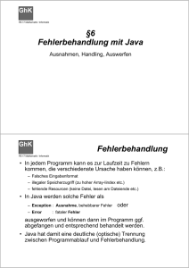 §6 Fehlerbehandlung mit Java Fehlerbehandlung