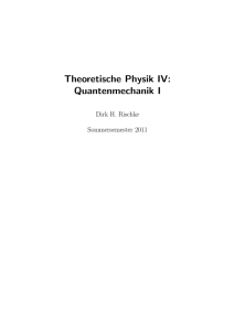 Theoretische Physik IV: Quantenmechanik I