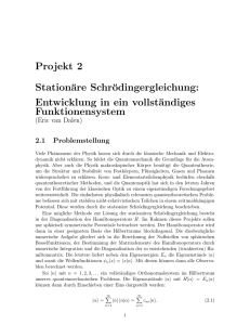 Projekt 2 Stationäre Schrödingergleichung: Entwicklung in ein