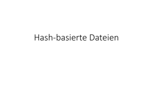 Hash-basierte Dateien - CS-UBB