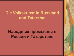 Die Volkskunst in Russland und Tatarstan