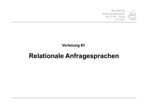 Vorlesung3 - Relationale Anfragesprachen