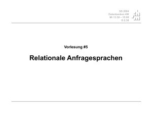 Vorlesung5 - Relationale Anfragesprachen