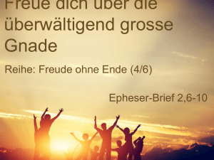 Freue dich über die überwältigend grosse Gnade