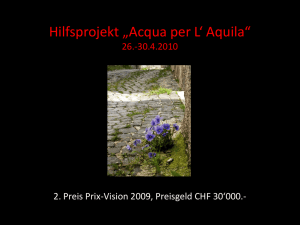 Hilfsprojekt *Acqua per L*Aquila* 26.-30.4.2010