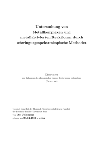 Untersuchung von Metallkomplexen und metallaktivierten