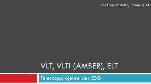 VLT, VLTI (AMBER), ELT - Max Planck Institut für Radioastronomie