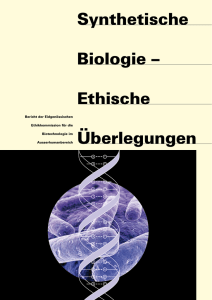 Synthetische Bio logie – Ethische Überlegungen - EKAH