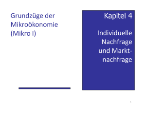 Individuelle Nachfrage und Markt- nachfrage Kapitel 4 Grundzüge