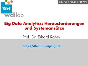 Big Data Analytics: Herausforderungen und Systemansätze Prof. Dr