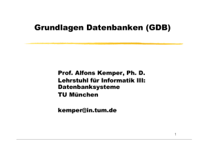 Grundlagen Datenbanken (GDB) - Lehrstuhl für Datenbanksysteme