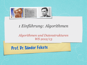 Prof. Dr. Sándor Fekete 1 Einführung: Algorithmen