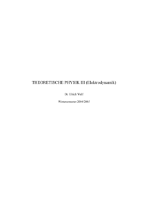THEORETISCHE PHYSIK III (Elektrodynamik)