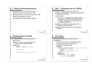 9. Weitere Datenbanksprachen OQL - Anfragesprache der