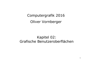 Kapitel 02: Grafische Benutzeroberflächen Computergrafik 2016